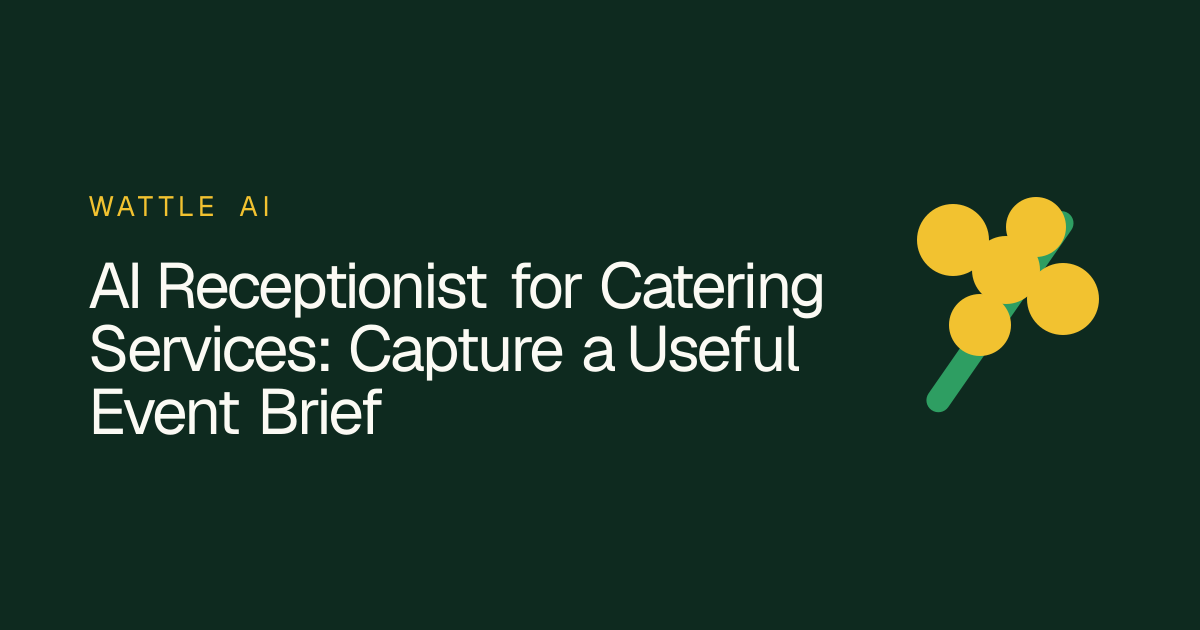 AI Receptionist for Catering Services: Capture a Useful Event Brief